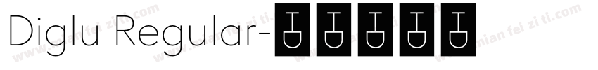 Diglu Regular字体转换
